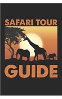Safari Tour Guide: Safari Guide Africa Jungle Notebook 6x9 Inches 120 dotted pages for notes, drawings, formulas - Organizer writing book planner diary