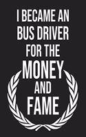 I became a Bus driver for the Money and Fame: Calendar 2020, Monthly & Weekly Planner Jan. - Dec. 2020