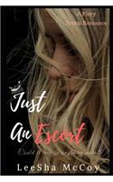 Just An Escort: A Fiery Erotic Romance