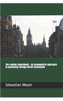London Experiment - An Econometric Approach to Assessing Foreign Direct Investment