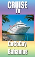 Cruise To CoCo Cay, Bahamas