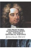 The Prose Works of Jonathan Swift, D.D. - Volume 10 Historical Writings