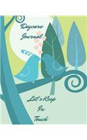 Daycare Journal Let's Keep in Touch: Communication Writing Journal 8 X 10 Notebook to Start a Diary Each Day with a Line or Two on Your Childs Progress (Volume 3)