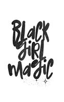 Black Girl Magic: Faded Black Text White Background 8 x 10 Large College Ruled 200 Pages (Journal School Composition Notebook Book Teacher Student)