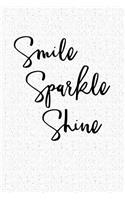 Smile Sparkle Shine: A 6x9 Inch Matte Softcover Notebook Journal with 120 Blank Lined Pages and an Uplifting Cover Slogan