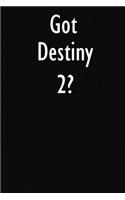 Got Destiny 2?: Destiny 2 Diary Journal