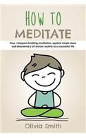 How to Meditate