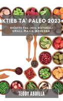 Ktieb ta' Paleo 2023: Ri&#267;etti tal-ikel naturali g&#295;all-&#295;ajja moderna