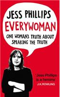 Everywoman: One Woman’s Truth About Speaking the Truth