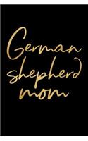 German Shepherd Notebook: Blank Lined Journal: German Shepherd Mom Design