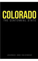 Colorado the Centennial State: Blank Lined Journal with Calendar for Rocky Mountains Lover