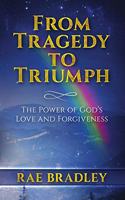 From Tragedy to Triumph