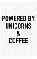 Powered by Unicorns and Coffee: A 6x9 Inch Matte Softcover Journal Notebook with 120 Blank Lined Pages and a Funny Caffeine Loving Cover Slogan