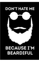 Don't Hate Me Because I'm Beardiful