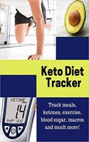 Keto Diet Tracker: Track Meals, Ketones, Exercise, Blood Sugar, Macros and Much More!