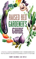 Raised Bed Gardener's Guide