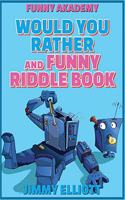 Would You Rather + Funny Riddle - 438 PAGES A Hilarious, Interactive, Crazy, Silly Wacky Question Scenario Game Book - Family Gift Ideas For Kids, Teens And Adults