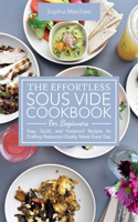 Effortless Sous Vide Cookbook for Beginners