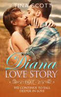 Diana Love Romance (PT. 2): We continue to fall deeper in love.