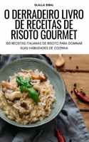 O Derradeiro Livro de Receitas de Risoto Gourmet
