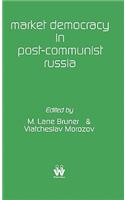 Market Democracy in Post-Communist Russia