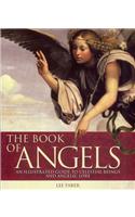 Book of Angels: An Illustrated Guide to Celestial Beings and Angelic Lore