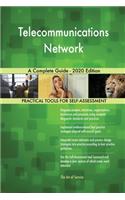 Telecommunications Network A Complete Guide - 2020 Edition