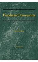 Fraudulent Conveyances: a Treatise upon Conveyances Made by Debtors to Defraud Creditors