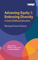 Advancing Equity and Embracing Diversity in Early Childhood Education: Elevating Voices and Actions