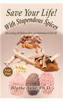 Save Your Life with Stupendous Spices