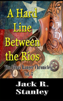 A Hard Line Between the Rio (Large Print)
