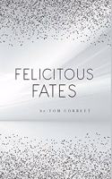 Felicitous Fates