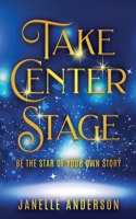 Take Center Stage