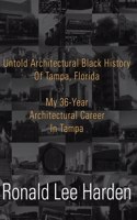 Untold Architectural Black History of Tampa, Florida