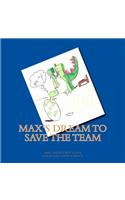Max's Dream to Save the Team