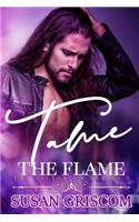 Tame the Flame