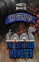 Story of the Loch Ness Monster