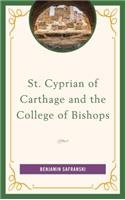 St. Cyprian of Carthage and the College of Bishops