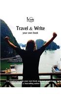 Travel & Write Your Own Book - Vietnam: Get Inspired to Write Your Own Book and Start Practicing with Traveler & Best-Selling Author Amit Offir(8 Travel & Write)