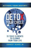 Detox Your Circle, Activate Your Destiny