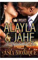 Alayla & Jahe: An Uncontrollable Love
