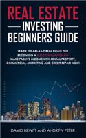 Real Estate Investing Beginners Guide