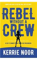 Rebel Without A Crew