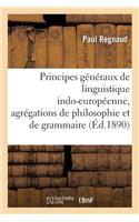 Principes Généraux de Linguistique Indo-Européenne, Agrégations de Philosophie Et de Grammaire