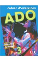 ADO 3 Cahier D'Exercices