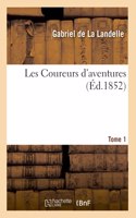 Les Coureurs d'Aventures. Tome 1