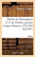 Histoire de Monseigneur C.-F. de Thiollaz, Premier Évêque d'Annecy, 1752-1832