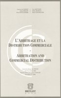 L'arbitrage Et La Distribution Commerciale / Arbitration and Commercial Distribution