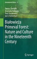 Bialowieża Primeval Forest: Nature and Culture in the Nineteenth Century