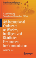 4th International Conference on Wireless, Intelligent and Distributed Environment for Communication